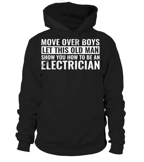 Move Over Boys Let This Old Man Show You Electrici Women's Hoodie