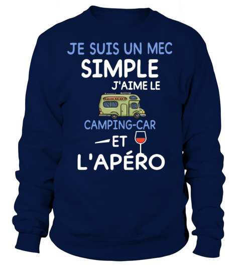 je suis un mec simple J aime le camping car et L a Women's Sweatshirt