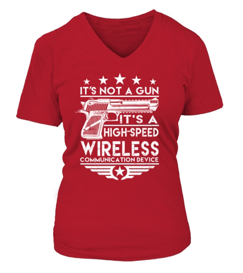 Its Not A Gun High Speed Wireless Comm Devicehigh Women's V-Neck T-shirt