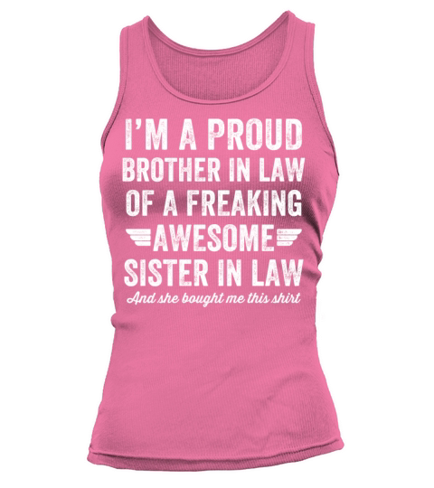 Im a proud brother in law of a freaking awesome s Women's Tank Top