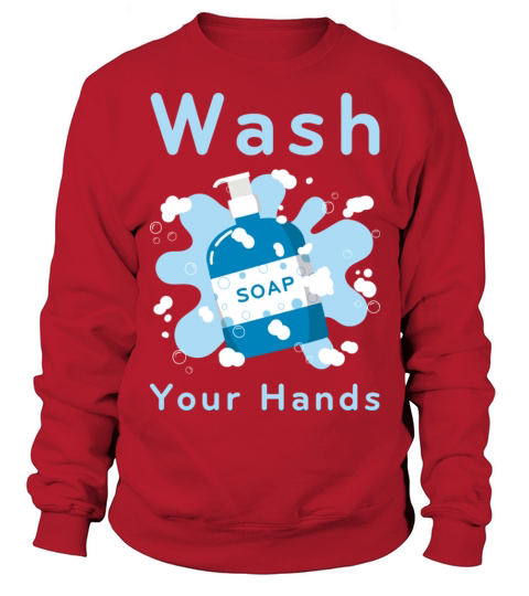 Wash Your Hands Women's Sweatshirt