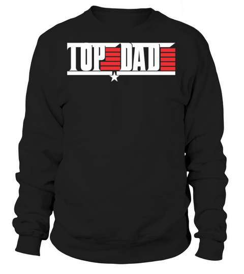 Top Dad Happy Fathers Day Women's Sweatshirt