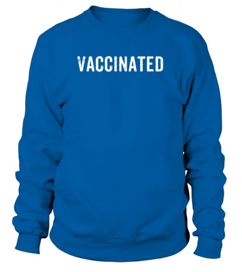 Vaccinated Pro Vaccine Women's Sweatshirt