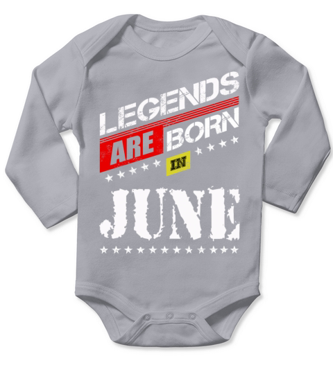 Legends Are Born In June Long Sleeve Baby One-Piece