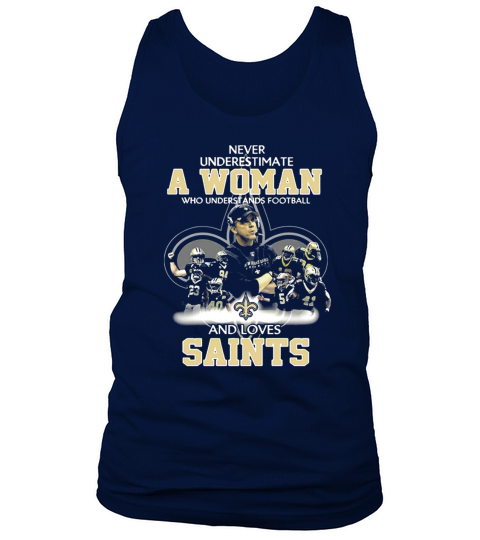 Never Underestimate a Woman Who Understands Football And Loves Saints Tank Top Unisex