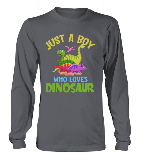 Just a Boy Who Loves Dinosaurs Schoolboys and Pale Women's Long Sleeve