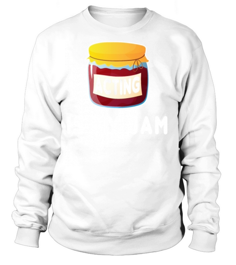 Acting Is My Jam Women's Sweatshirt