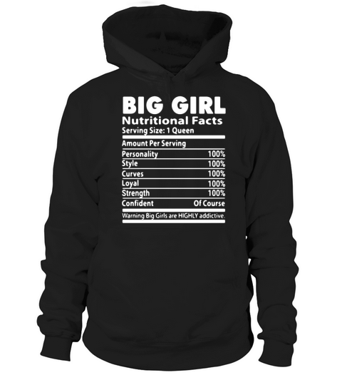 Big Girl Nutrition Facts Serving Size 1 Queen Amount Per Serving Hoodie Unisex