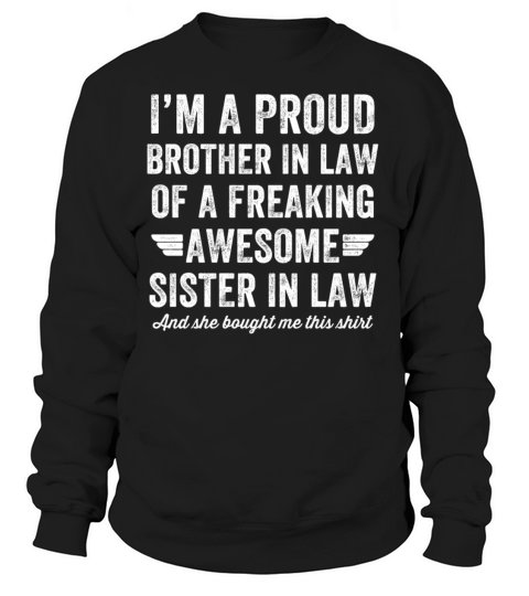 Im a proud brother in law of a freaking awesome s Women's Sweatshirt