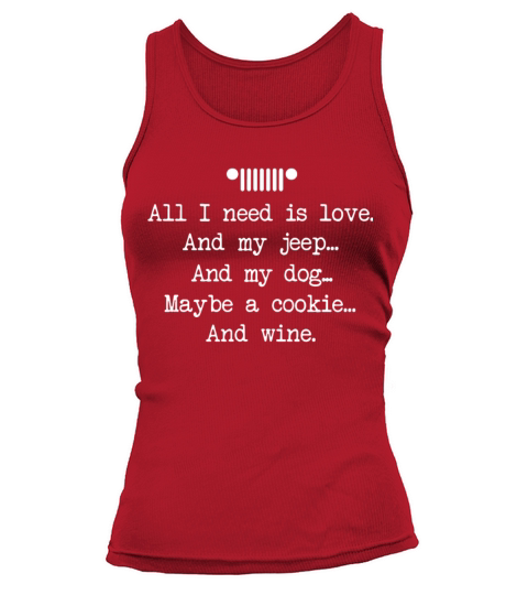 all i need is love and my jeep and my dog maybe a Women's Tank Top