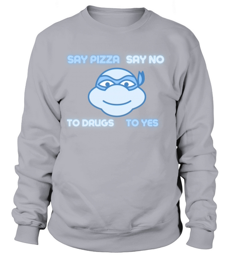 SAY PIZZA TO NO Women's Sweatshirt