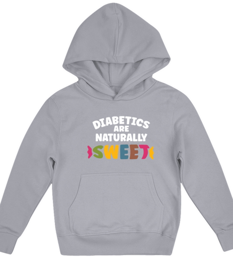 Diabetics are naturally sweet - Funny Kids Hoodie