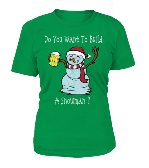 Do You Want To Build A Snowman Drunk Snowman Women's T-Shirt