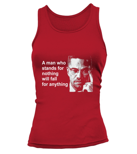 A man who stands for nothing will fall for anything Tank top Woman