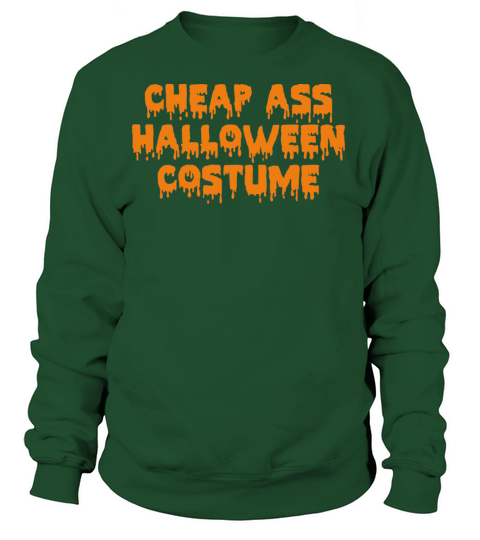 Cheap Ass Halloween Costume Women's Sweatshirt
