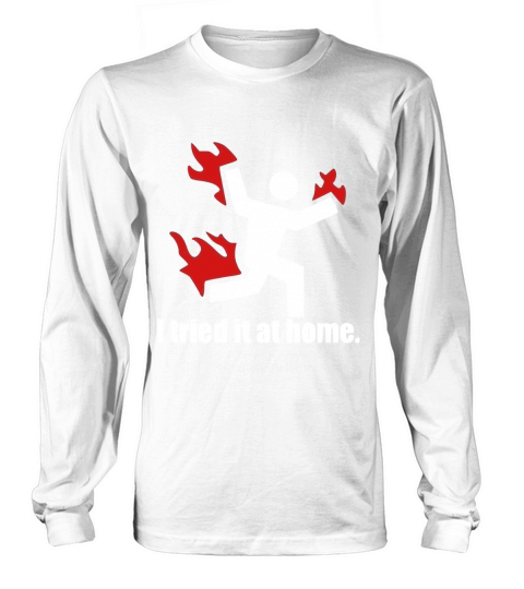 I Tried It At Home Women's Long Sleeve