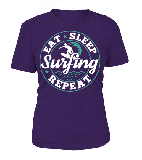 Eat Sleep Surfing Repeat Surfer Funny Quote Gift Women's T-Shirt