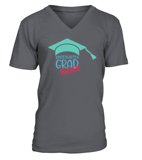 Kindergarten Grad Nailed It Funny Humor Kindergarten Uniform Graduate Congratulations Gift Or Pres Men's V-Neck T-shirt