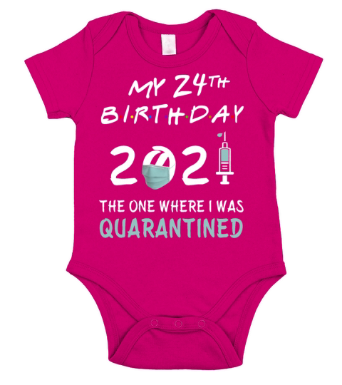 My 24th Birthday 2021 Quarantined Short Sleeve Baby One-Piece