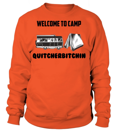 camp lover Welcome To Camp Quitcherbitchin Women's Sweatshirt