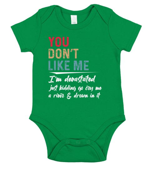 You Dont Like Me I Am Devastated Short Sleeve Baby One-Piece