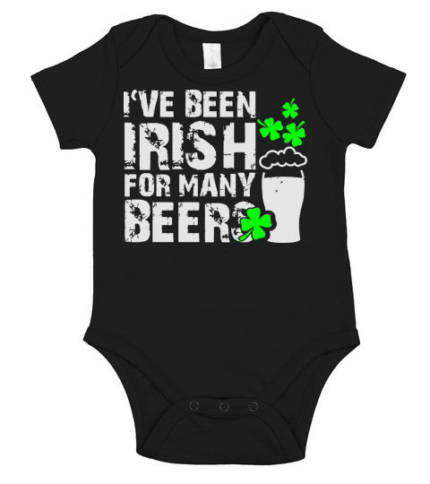 Ive been irish for many beers Short Sleeve Baby One-Piece