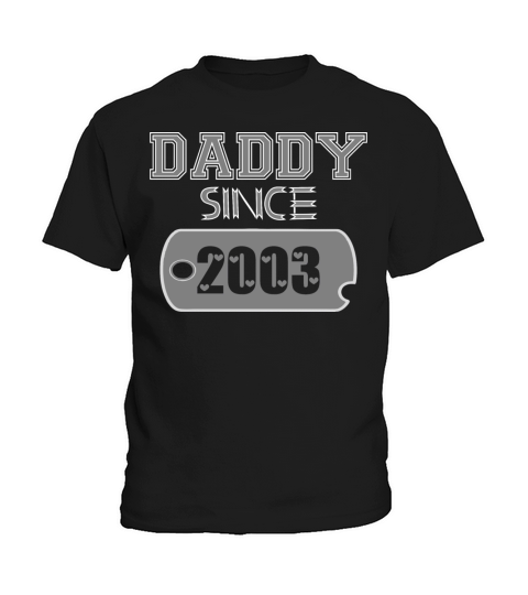 Daddy Since Tag 2003 Happy Fathers Day Kids T-Shirt