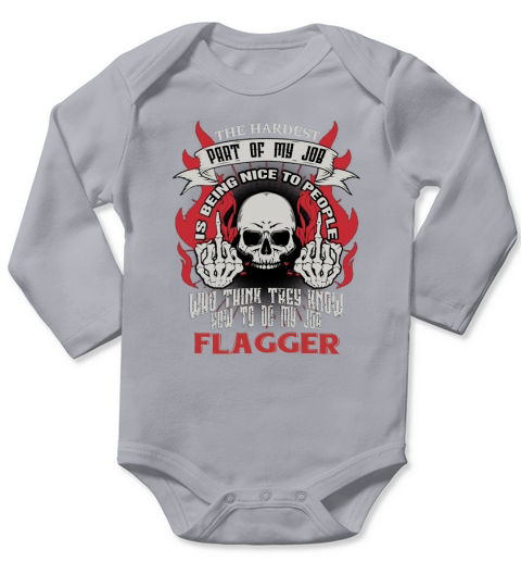 FLAGGER Hardest my job Long Sleeve Baby One-Piece