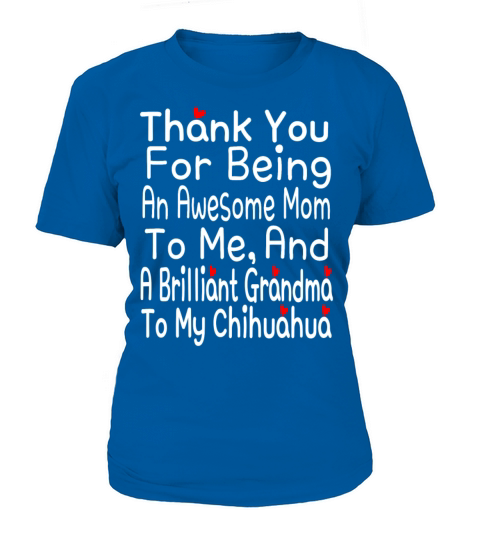 Thank You For Being An Awesome Mom To Me And A Bri Women's T-Shirt
