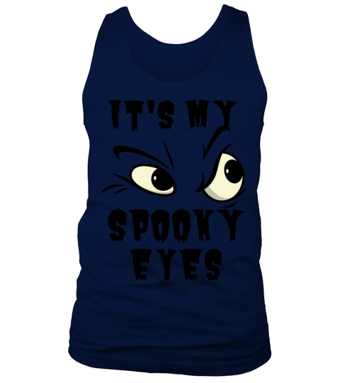 Its My Spooky Eyes Men's Tank Top