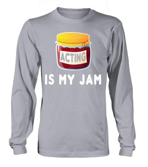 Acting Is My Jam Women's Long Sleeve