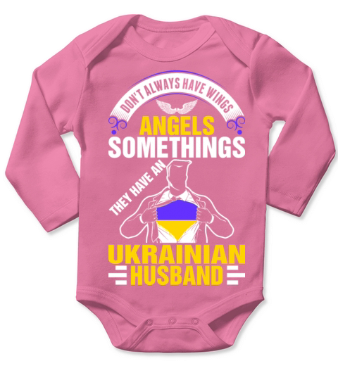 Angels Have An Ukrainian Husband Tshirt Long Sleeve Baby One-Piece