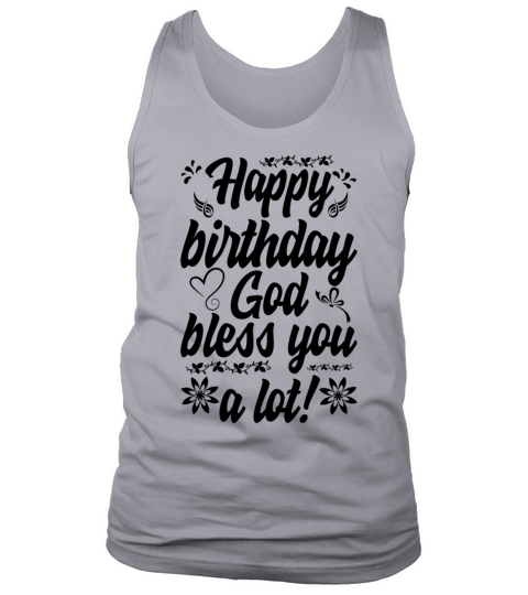 Happy Birthday God Shirt Wish them to always bless Men's Tank Top