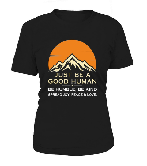 Just Be A Good Human Women's T-Shirt