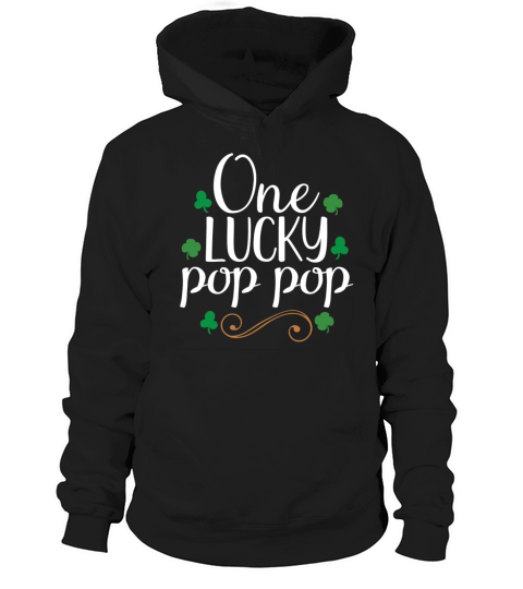One Lucky Pop Pop Tshirt - Saint Patrick Day Hoodie Unisex