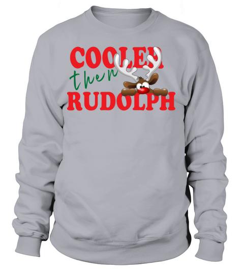Cooler then Rudolph Women's Sweatshirt