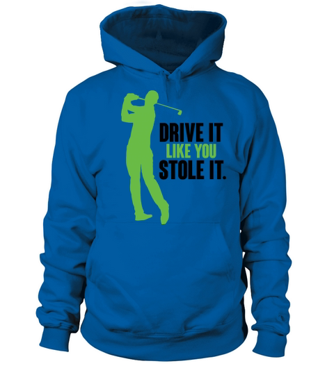Golf - Drive it like you stole it Women's Hoodie