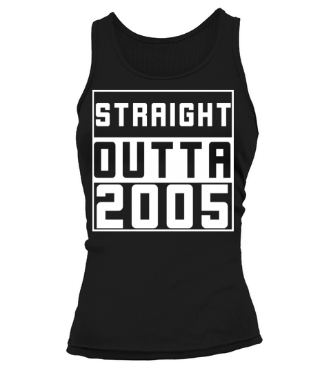 Straight Outta 2005 Tee Shirt Women's Tank Top