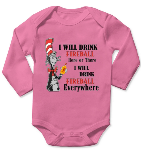 Dr Seuss I will drink Fireball here or there shirt Long Sleeve Baby One-Piece