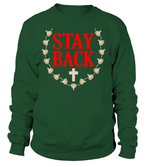 Stay Back funny Garlic Vampire pun Women's Sweatshirt