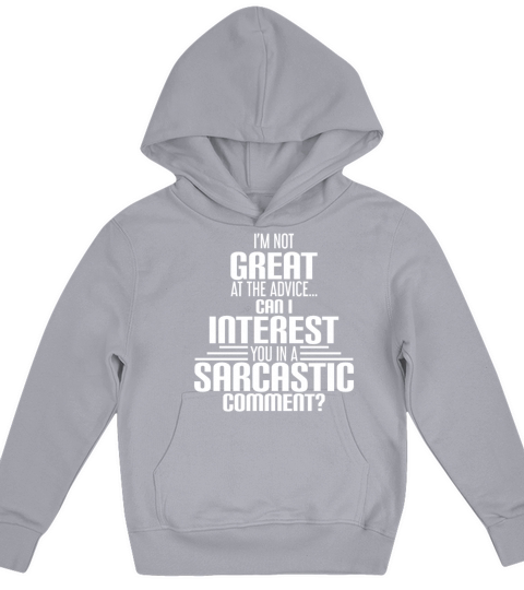Can I Interest You In A Sarcastic Comment Kids Hoodie