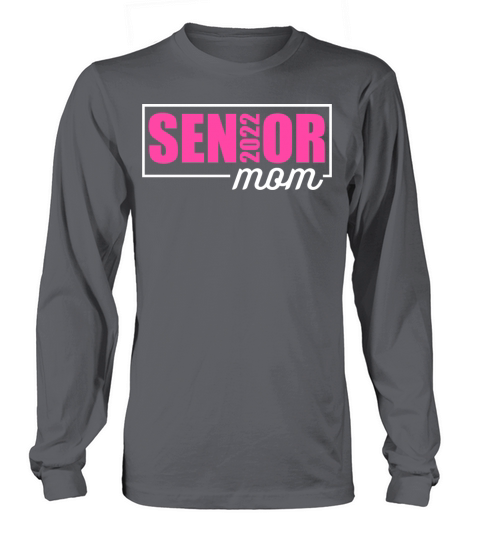Senior Mom Of A Class Of 2022 Graduation Gifts Women's Long Sleeve