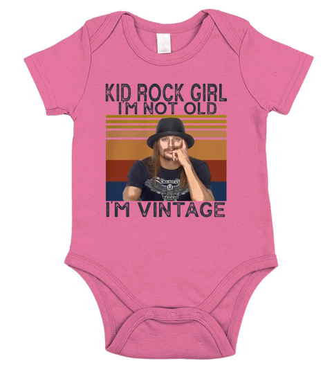 Kid Rock girl Im not old Im vintage Short Sleeve Baby One-Piece
