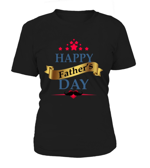 happy fathers day, Father Women's T-Shirt