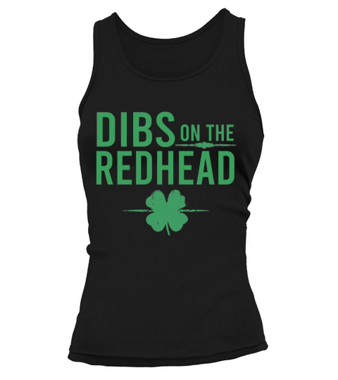 Official St Patricks Day – Dibs On The Redhead shirt Tank top Woman