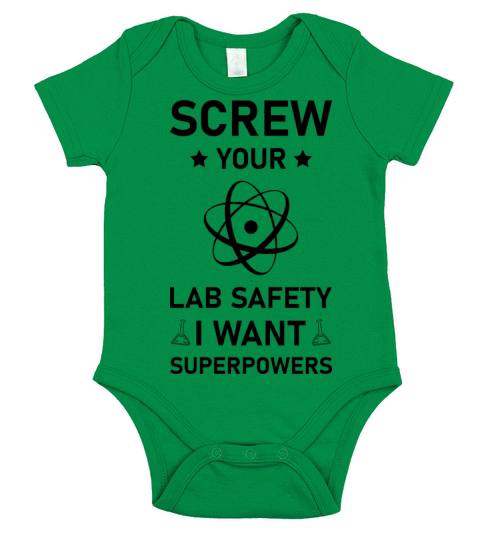 Screw Your Lab Safety i want superpowers - Science Short Sleeve Baby One-Piece