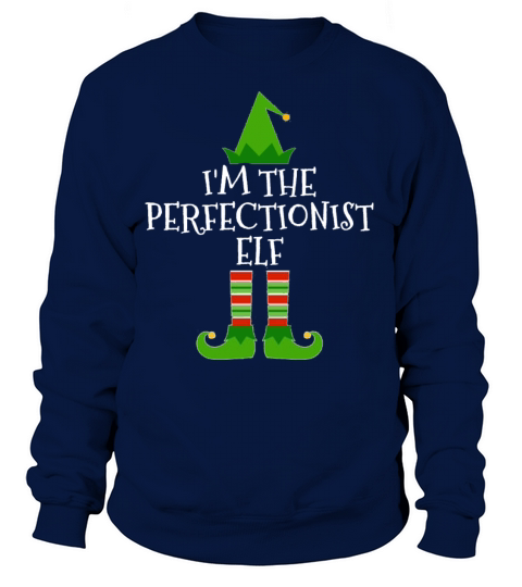Im The Perfectionist Elf Matching Family Women's Sweatshirt