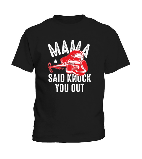 Mama Said Knock you out Kids T-Shirt