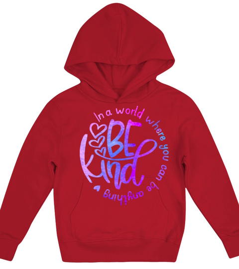 In a world where you can be anything be kind Kids Hoodie