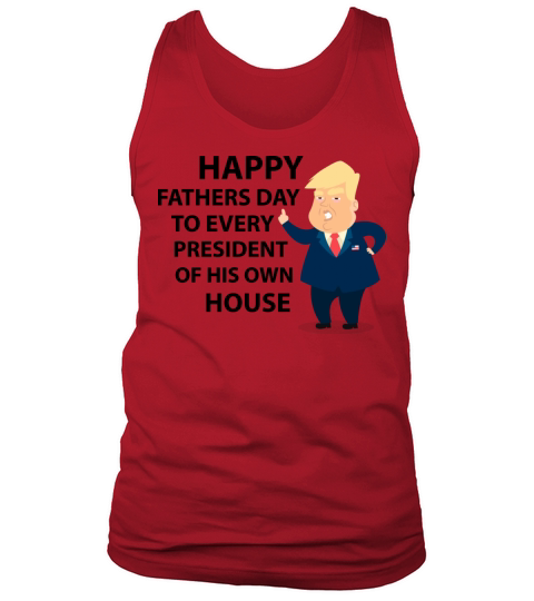 Happy Fathers Day to Every President Men's Tank Top